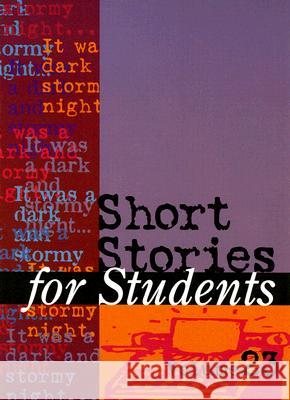 Short Stories for Students: Presenting Analysis, Context & Criticism on Commonly Studied Short Stories Hacht, Anne Marie 9780787670313 Thomson Gale