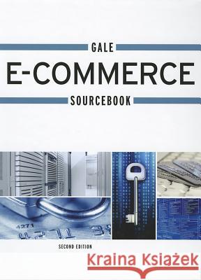 Gale E-Commerce Sourcebook Virgil L Burton, III 9780787674212 Cengage Learning, Inc