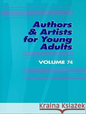 Authors and Artists for Young Adults: A Biographical Guide to Novelists, Poets, Playwrights Screenwriters, Lyricists, Illustrators, Cartoonists, Anima Lablanc, Michael L. 9780787677930 Thomson Gale