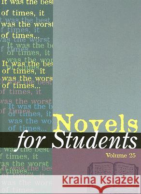 Novels for Students: Presenting Analysis, Context and Criticism on Commonly Studied Novels Milne, Ira Mark 9780787686826 Thomson Gale