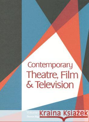 Contemporary Theatre, Film and Television Riggs, Thomas 9780787690380 Thomson Gale