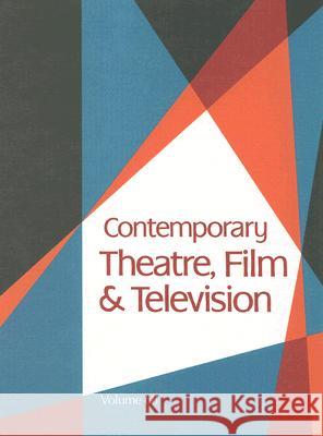 Contemporary Theatre, Film and Television Riggs, Thomas 9780787690410 Thomson Gale
