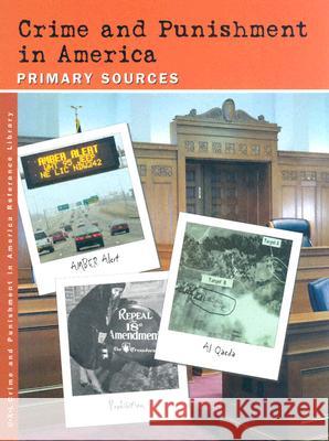 Crime and Punishment in America: Primary Sources Sharon M. Hanes 9780787691684 Thomson Gale