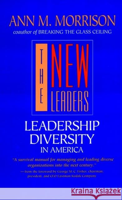 The New Leaders: Leadership Diversity in America Morrison, Ann M. 9780787901844 Jossey-Bass