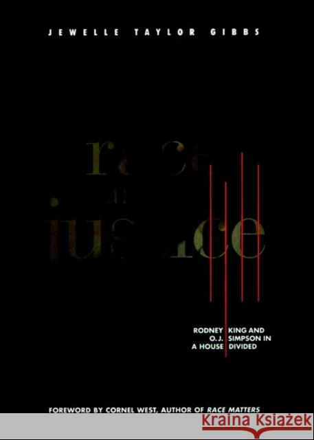 Race and Justice: Rodney King and O. J. Simpson in a House Divided Gibbs, Jewelle Taylor 9780787902643 Jossey-Bass