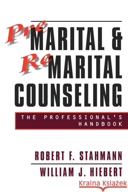 Premarital Remarital Counseling 2e REV Stahmann, Robert F. 9780787908454 Jossey-Bass