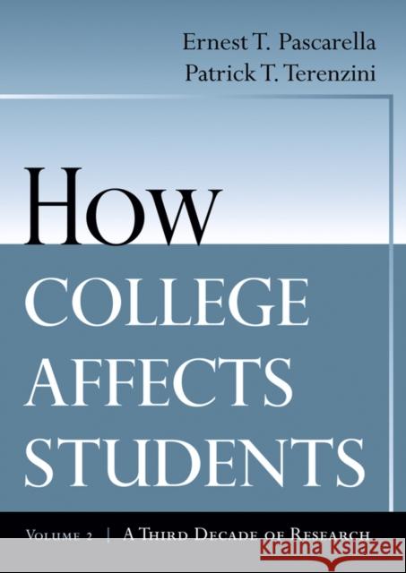 How College Affects Students: A Third Decade of Research Pascarella, Ernest T. 9780787910440
