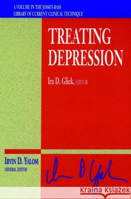 Treating Depression Ira D. Glick Glick                                    Yalom 9780787915858 Jossey-Bass