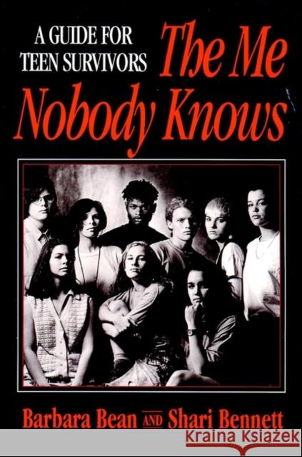 Me Nobody Knows Teen Survivors Rev P Bean, Barbara 9780787939601 Jossey-Bass