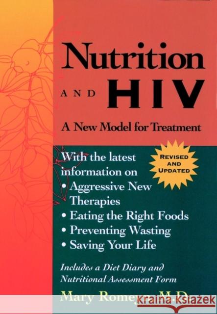 Nutrition and HIV: A New Model for Treatment Romeyn, Mary 9780787939649 Jossey-Bass
