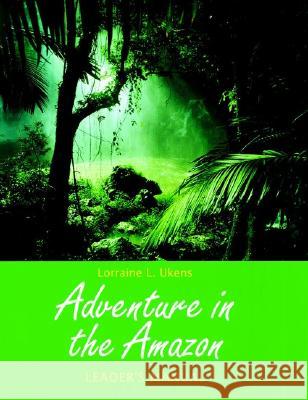 Adventure in the Amazon : Leader's Guide Lorraine L. Ukens 9780787939793 Pfeiffer & Company