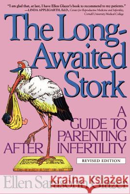 The Long-Awaited Stork Ellen Sarasohn Glazer X                                        Alan Rinzler 9780787940539 Jossey-Bass