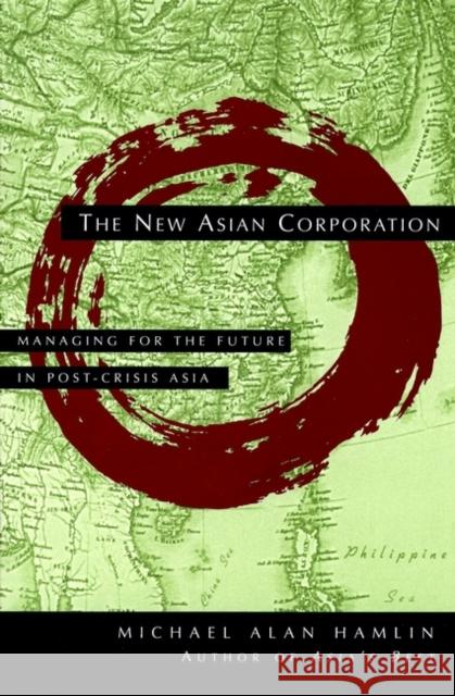 The New Asian Corporation Hamlin, Michael Alan 9780787946067