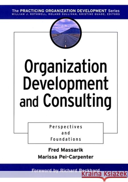 Organization Development and Consulting: Perspectives and Foundations Massarik, Fred 9780787946647 Jossey-Bass