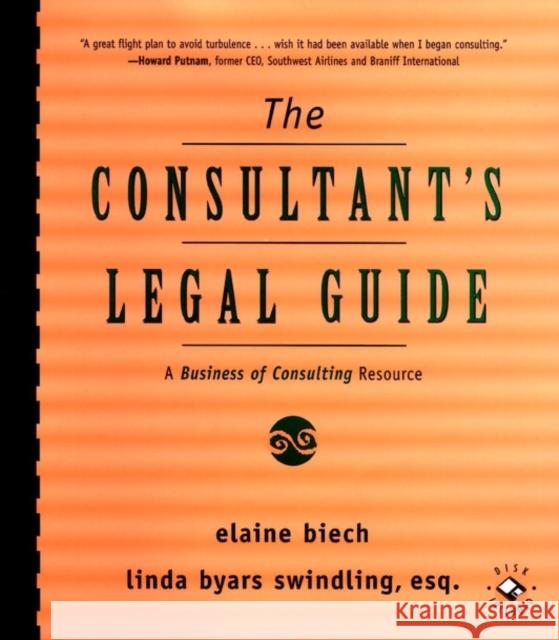 The Consultant's Legal Guide: A Business of Consulting Resource Biech, Elaine 9780787947637 Pfeiffer & Company