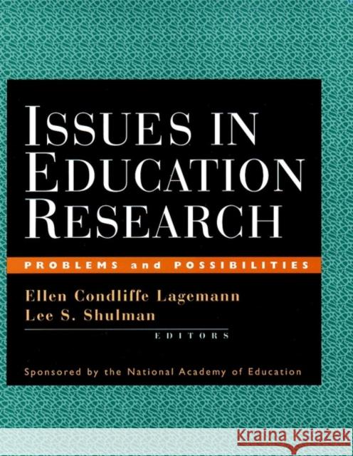 Issues in Education Research: Problems and Possibilities Lagemann, Ellen Condliffe 9780787948108 Jossey-Bass