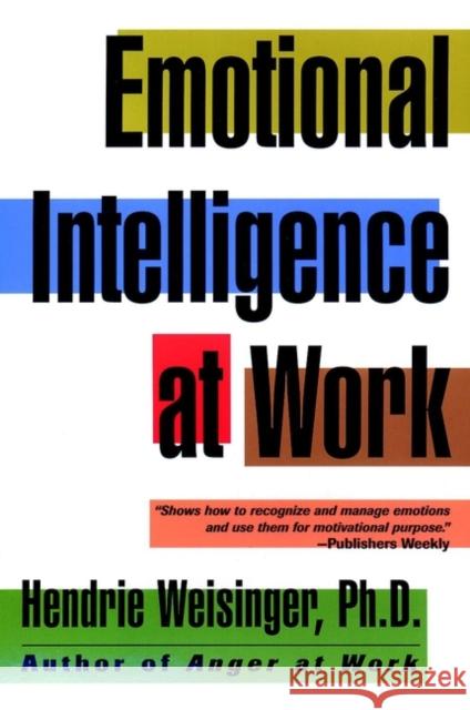 Emotional Intelligence at Work Hendrie Weisinger 9780787951986 John Wiley & Sons Inc