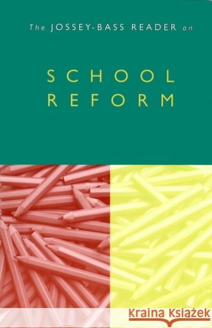The Jossey-Bass Reader on School Reform Jossey-Bass Publishers 9780787955243