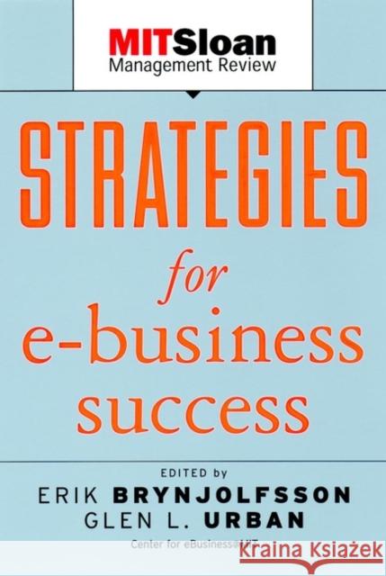 Strategies for E-Business Success Erik Brynjolfsson Glen L. Urban 9780787958480 Jossey-Bass