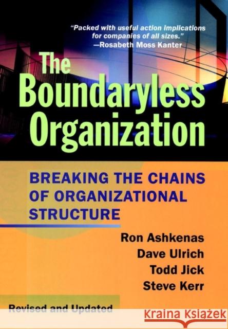 The Boundaryless Organization: Breaking the Chains of Organizational Structure Ulrich, David 9780787959432