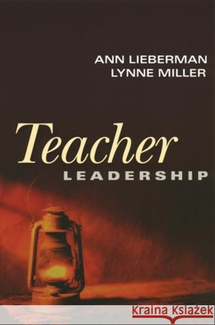 Teacher Leadership Ann Lieberman Lynne Miller 9780787962456 Jossey-Bass