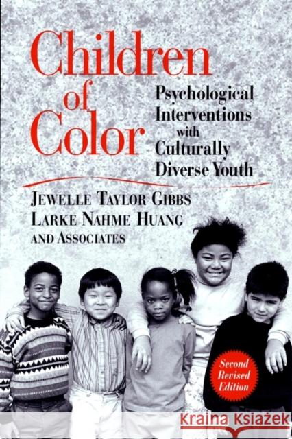 Children of Color: Psychological Interventions with Culturally Diverse Youth Gibbs, Jewelle Taylor 9780787962685 Jossey-Bass