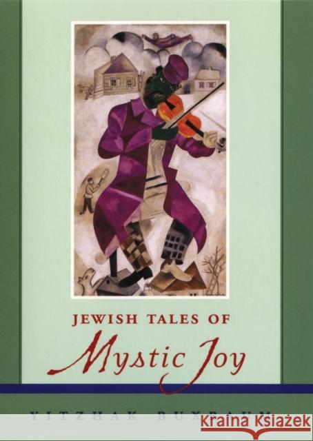 Jewish Tales of Mystic Joy Yitzhak Buxbaum 9780787962722 Jossey-Bass