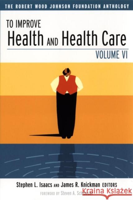 To Improve Health and Health Care Isaacs, Stephen L. 9780787963118 Jossey-Bass