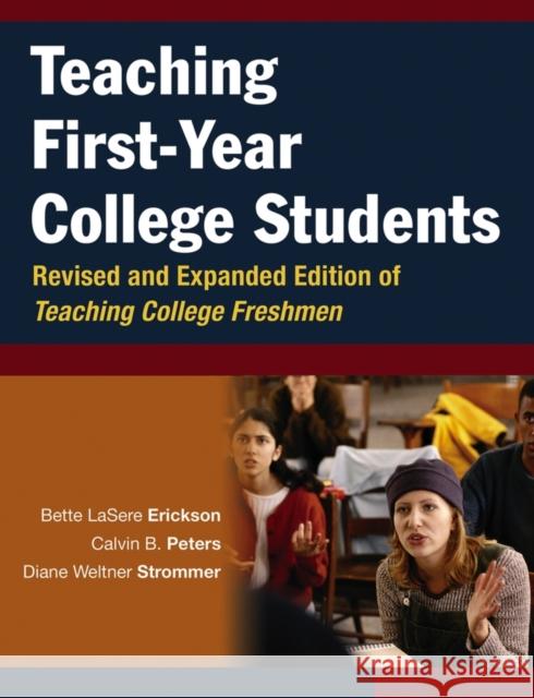 Teaching First-Year College Students Bette Lasere Erickson Calvin B. Peters Diane Weltner Strommer 9780787964399 Jossey-Bass