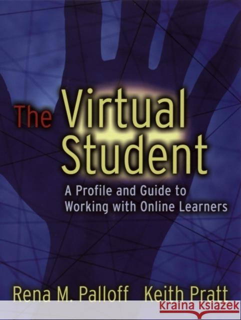 The Virtual Student: A Profile and Guide to Working with Online Learners Palloff, Rena M. 9780787964740 Jossey-Bass