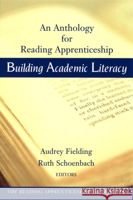 Building Academic Literacy: An Anthology for Reading Apprenticeship Fielding, Audrey 9780787965556 Jossey-Bass