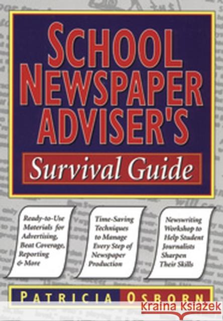 School Newspaper Adviser's Survival Guide Patricia Osborn 9780787966249 Jossey-Bass
