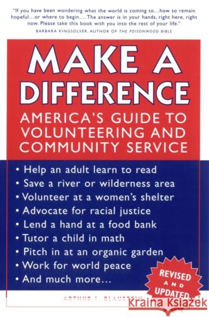 Make a Difference: America's Guide to Volunteering and Community Service Blaustein, Arthur I. 9780787968045