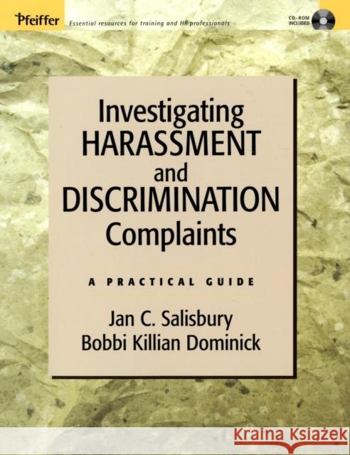 Investigating Harassment and Discrimination Complaints: A Practical Guide Salisbury, Jan C. 9780787968748 Pfeiffer & Company