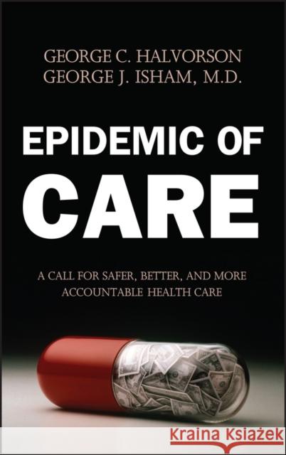 Epidemic of Care Halvorson, George C. 9780787968885 Jossey-Bass