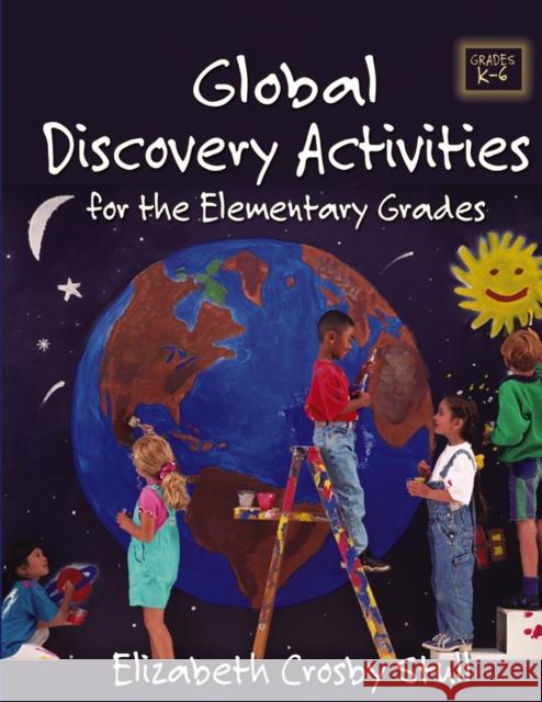 Global Discovery Activities for the Elementary Grades Stull, Elizabeth Crosby 9780787969240 Jossey-Bass