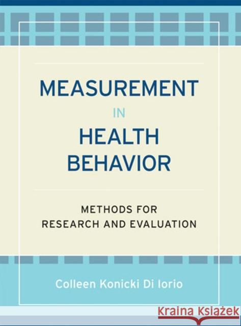 Measurement in Health Behavior: Methods for Research and Evaluation Diiorio, Colleen Konicki 9780787970970 Jossey-Bass