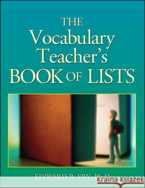 The Vocabulary Teacher's Book of Lists Edward Bernard Fry 9780787971014 Jossey-Bass