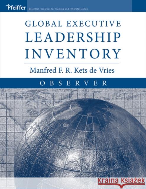 Global Executive Leadership Inventory (Geli), Observer Kets de Vries, Manfred F. R. 9780787974183 JOHN WILEY AND SONS LTD
