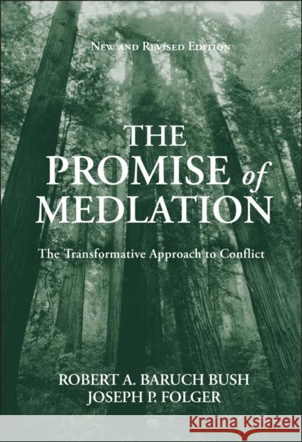 The Promise of Mediation: The Transformative Approach to Conflict Bush, Robert A. Baruch 9780787974831 Jossey-Bass