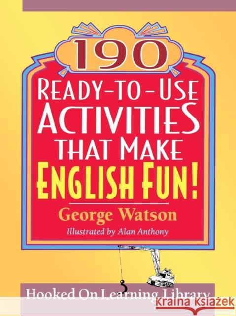 190 Ready-To-Use Activities That Make English Fun! Watson, George 9780787978860 Jossey-Bass
