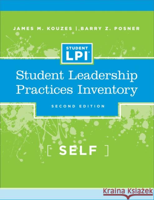 The Student Leadership Practices Inventory: Self Assessment Kouzes, James M. 9780787980207 Jossey-Bass