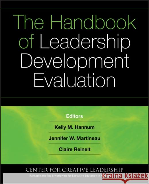 The Handbook of Leadership Development Evaluation Kelly Hannum Jennifer W. Martineau Claire Reinelt 9780787982171 Jossey-Bass