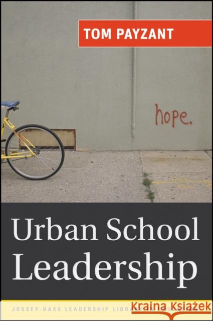 Urban School Leadership Tom Payzant 9780787986216 Jossey-Bass