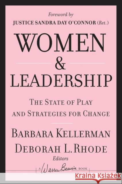 Women and Leadership: The State of Play and Strategies for Change Kellerman, Barbara 9780787988333 0