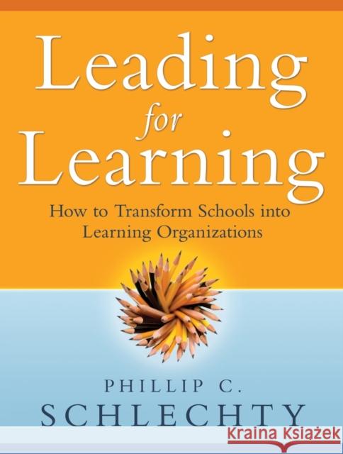 Leading for Learning Schlechty, Phillip C. 9780787994341