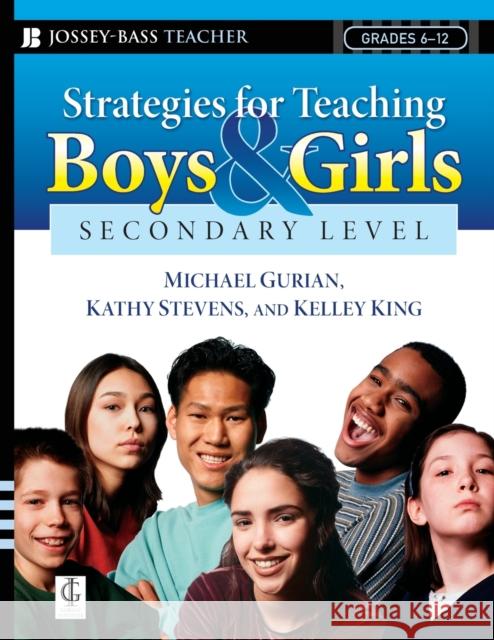 Strategies for Teaching Boys and Girls -- Secondary Level: A Workbook for Educators Gurian, Michael 9780787997311 Jossey-Bass