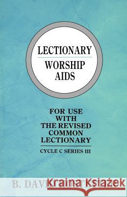 Lectionary Worship Aids: Cycle C Series III Hostetter, B. David 9780788000768 Jossey-Bass