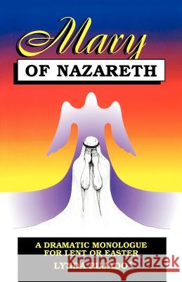 Mary of Nazareth: A Dramatic Monologue For Lent And Easter Pujado, Lynda 9780788003325 CSS Publishing Company
