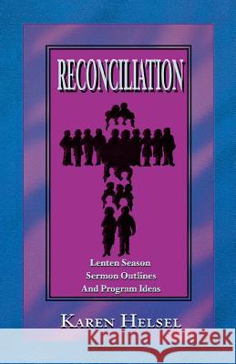 Reconciliationsermon Outlines Karen Helsel 9780788013546